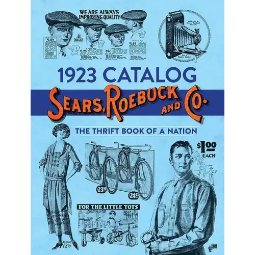1923 Catalog Sears, Roebuck and Co.: The Thrift Book of a Nation - Paperback