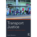 Transport Justice: Designing fair transportation systems - Paperback