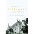White Elephants on Campus: The Decline of the University Chapel in America, 1920-1960 - Paperback