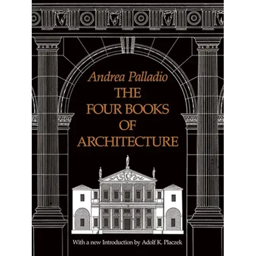 The Four Books of Architecture: Volume 1 - Paperback