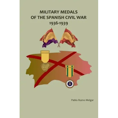 Military Medals of the Spanish Civil War: 1936-1939 - Paperback