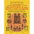 Pictorial Encyclopedia of Historic Architectural Plans, Details and Elements: With 1880 Line Drawings of Arches, Domes, Doorways, Facades, Gables, Win - Paperback