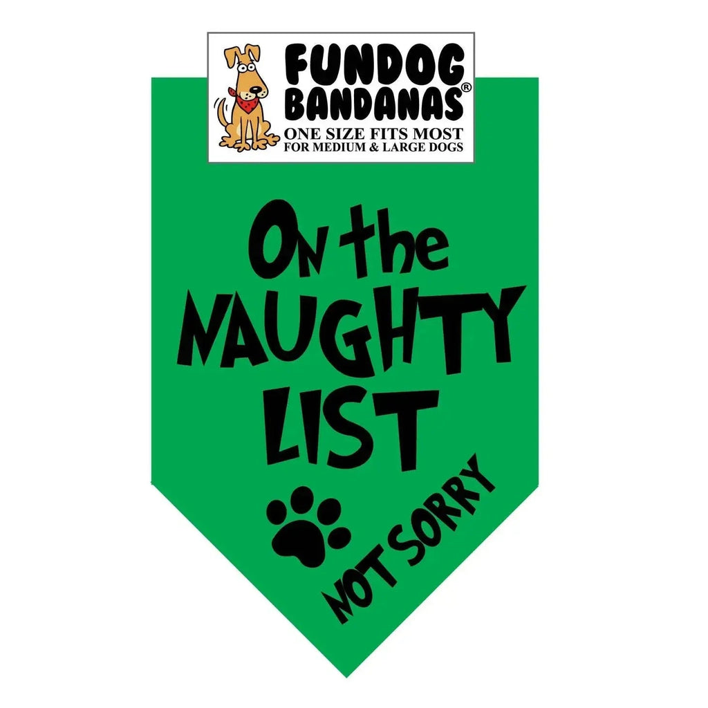 On the Naughty List- Not Sorry Bandana - Made in USA