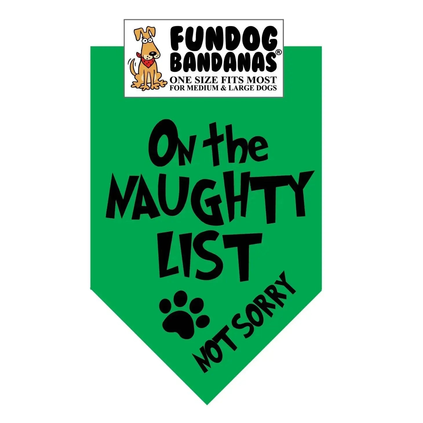 On the Naughty List- Not Sorry Bandana - Made in USA