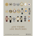 500 Years, 100 Watches - Hardcover