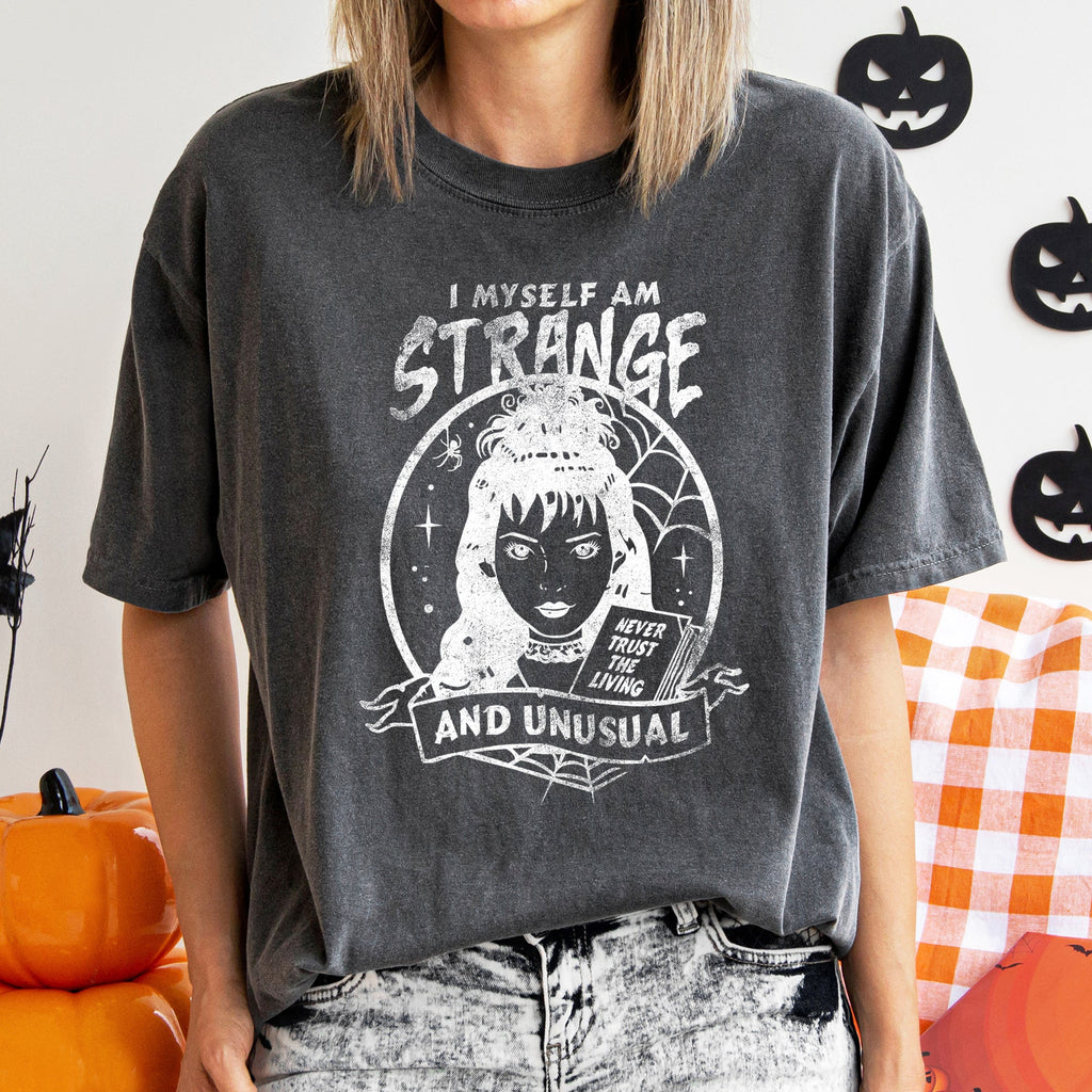 I Myself Am Strange And Unusual Retro Halloween Vintage Gothic Design Comfort Colors Tee