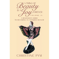 A Thing of Beauty is a Joy Forever: Volume II: A Beginner's Guide to Becoming an Antiques Dealer - Paperback