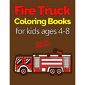 Fire Truck Coloring Books for Kids Ages 4-8: with Bonus Activity Pages, 100+ Unique Single-Sided Coloring Pages, Inspire Mindfulness and Creativity, F - Paperback
