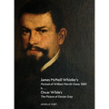 James McNeill Whistler's Portrait of William Merritt Chase, 1885 Is...Oscar Wilde's The Picture of Dorian Gray - Hardcover