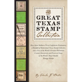 The Great Texas Stamp Collection: How Some Stubborn Texas Confederate Postmasters, a Handful of Determined Texas Stamp Collectors, and a Few of the Wo - Paperback