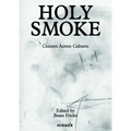 Holy Smoke: Censers Across Cultures - Hardcover