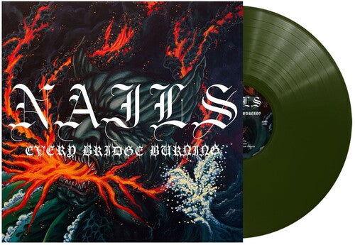Nails - Every Bridge Burning (Forest Green Vinyl) (LP) - PhishStones Products