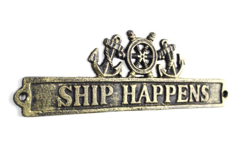 Antique Gold Cast Iron Ship Happens Sign with Ship Wheel and Anchors 9""
