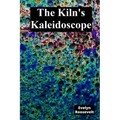 The Kiln's Kaleidoscope: Innovative Ceramic Techniques and Glaze Combinations - Paperback