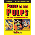 Blood 'n' Thunder Presents: Pride of the Pulps: The Great All-Fiction Magazines - Paperback
