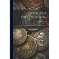 Dye's Coin Encyclop訶ia: A Complete Illustrated History of the Coins of the World .. - Paperback