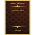 Tiger-Hunting in India - Hardcover
