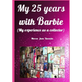My 25 years with Barbie.: My experience as a collector. - Paperback