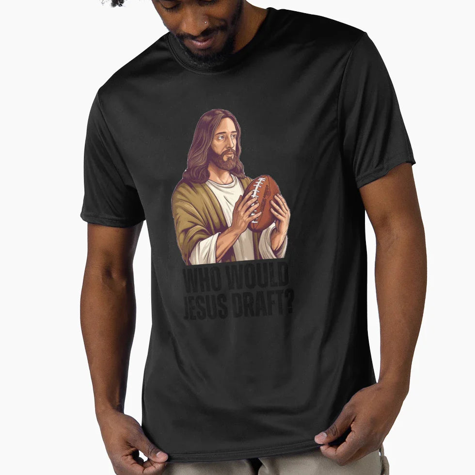 Who Would Jesus Draft Funny Nfl T-Shirt - Trendy Graphic for Adults