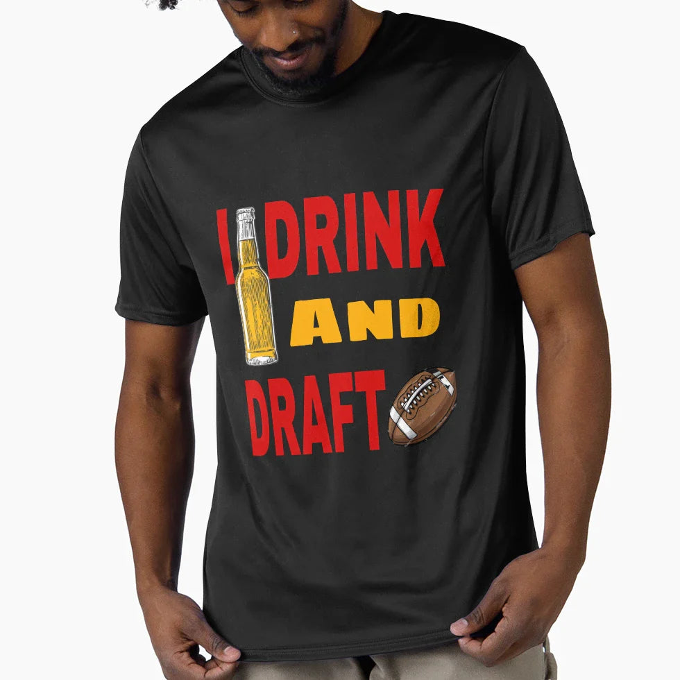 I Drink And Draft T-Shirt - Fun Novelty Design Unisex