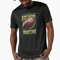 Do Not Disturb Its Draft Day T-Shirt - Aesthetic Graphic for Adults