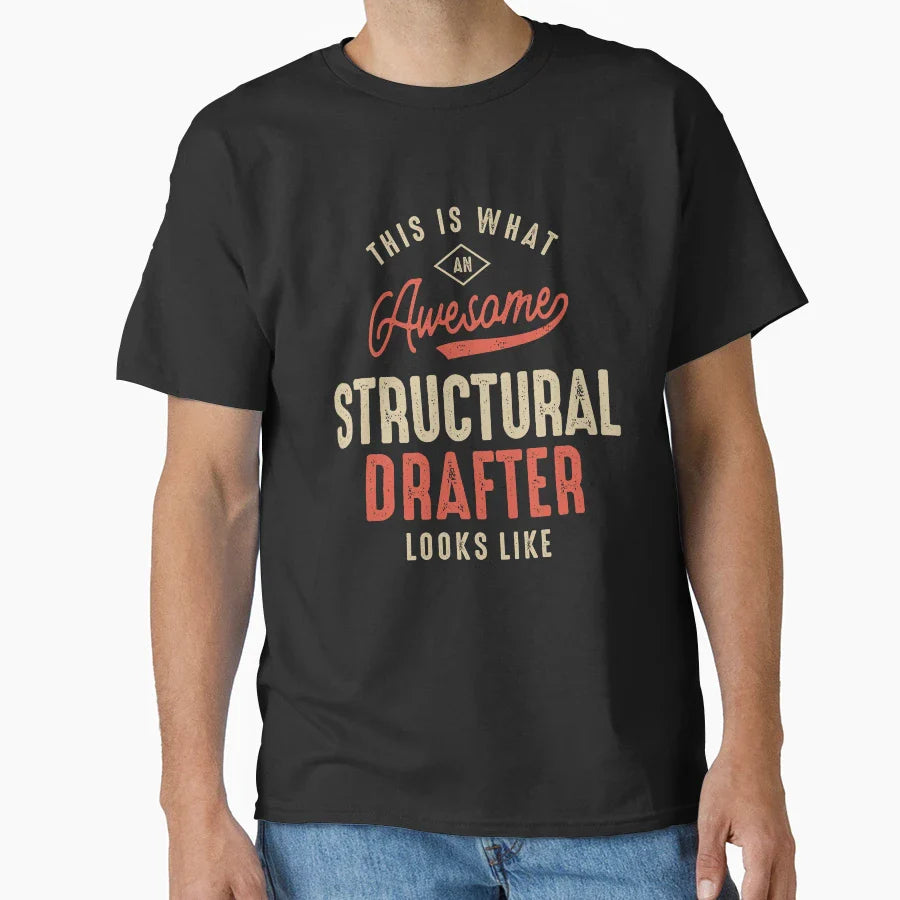 Funny Awesome Structural Drafter Job T-Shirt - Unique Graphic Unisex