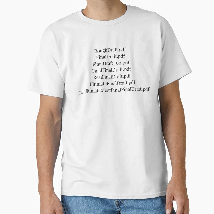 Final Draft Pdf File Naming T-Shirt - Streetwear Style for Adults