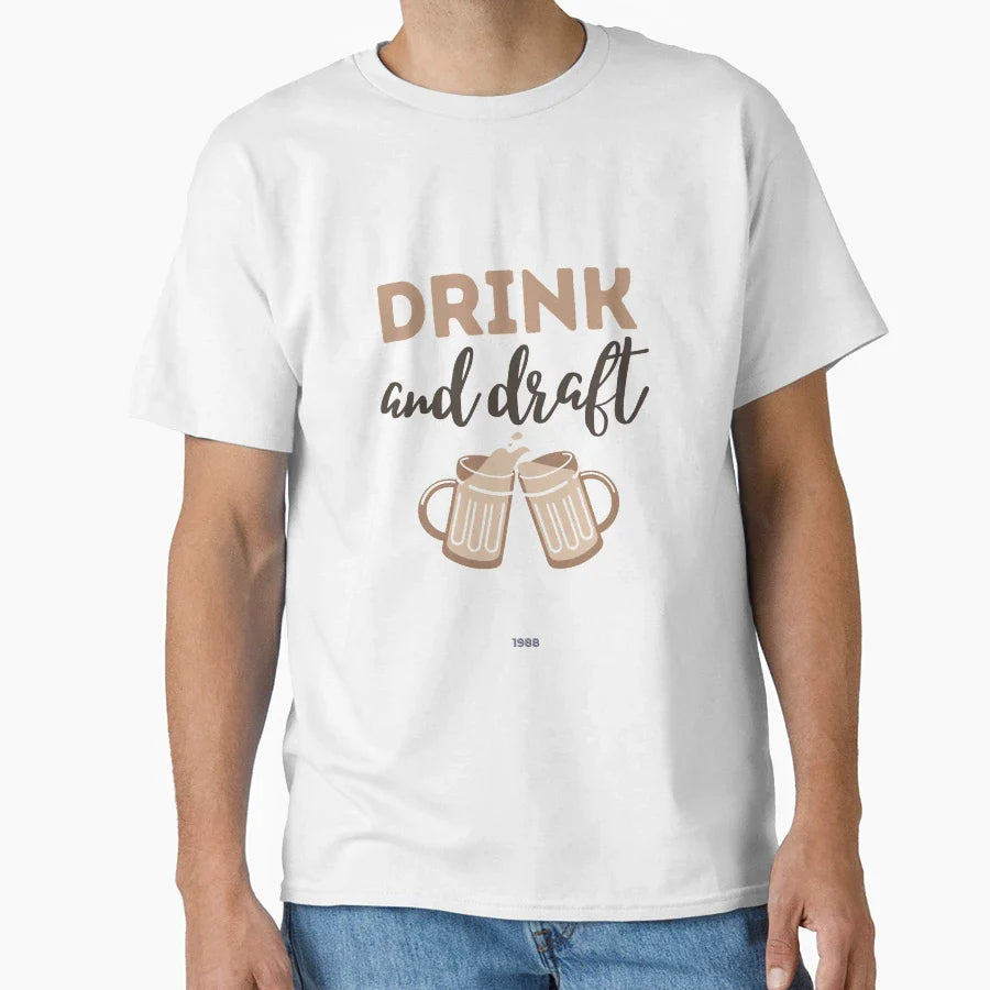 Drink And Draft T-Shirt - Custom Art Print Unisex