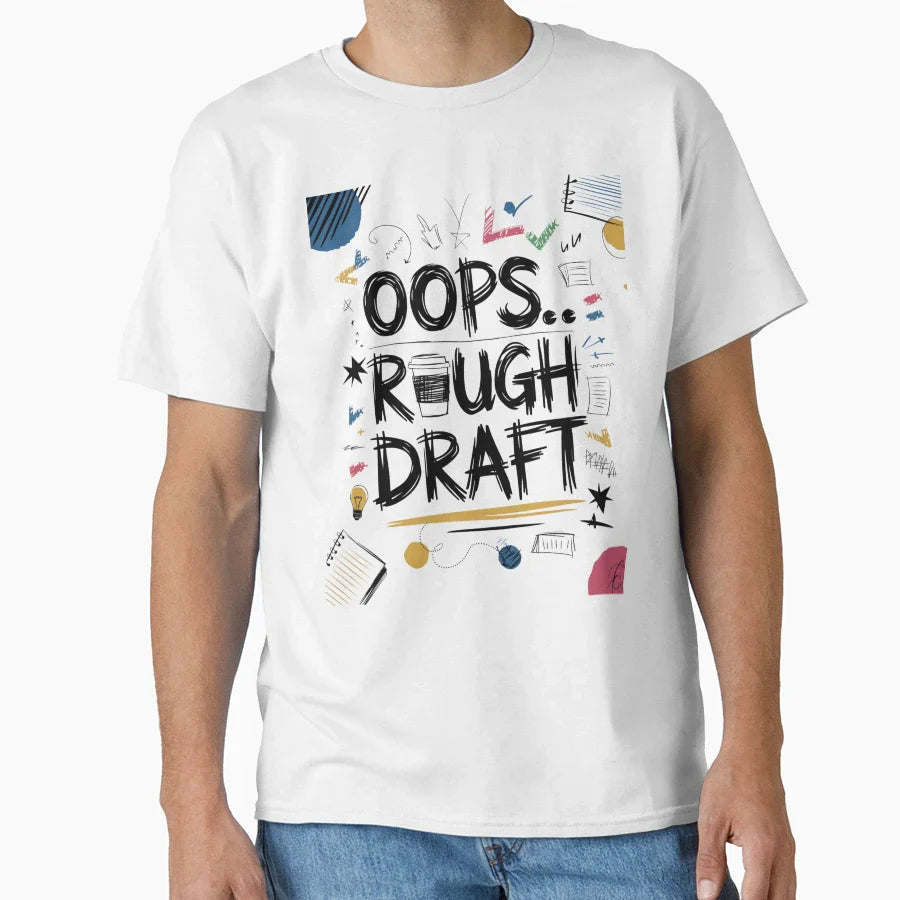 Oops Rough Draft T-Shirt - Aesthetic Graphic for Adults