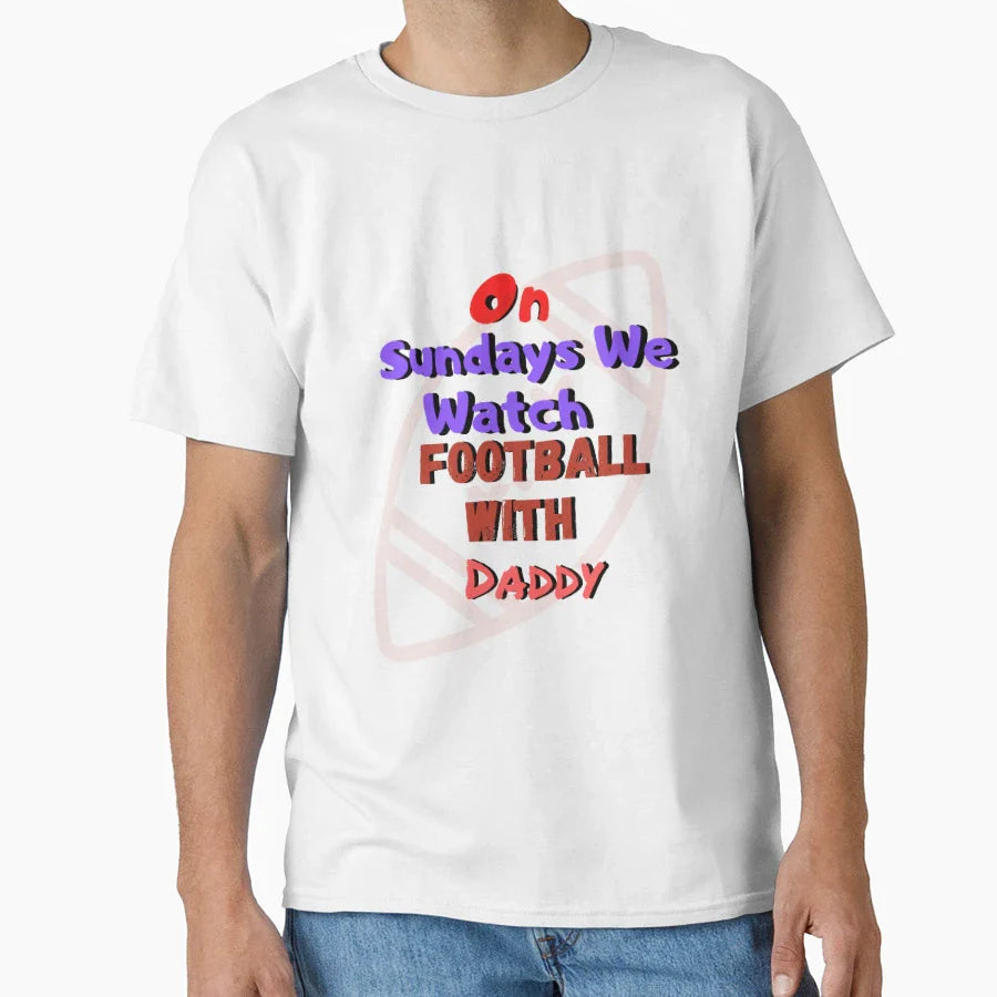 Sundays We Watch Football Daddy T-Shirt - Minimalist Print Unisex