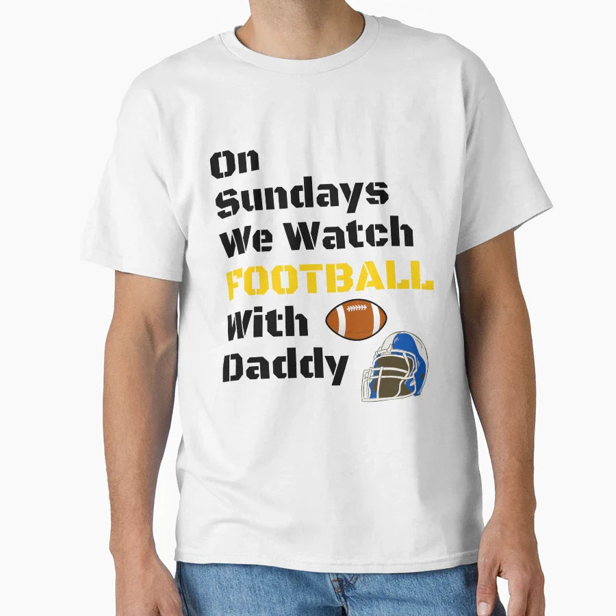 Sundays We Watch Football Daddy T-Shirt - Minimalist Print for Adults