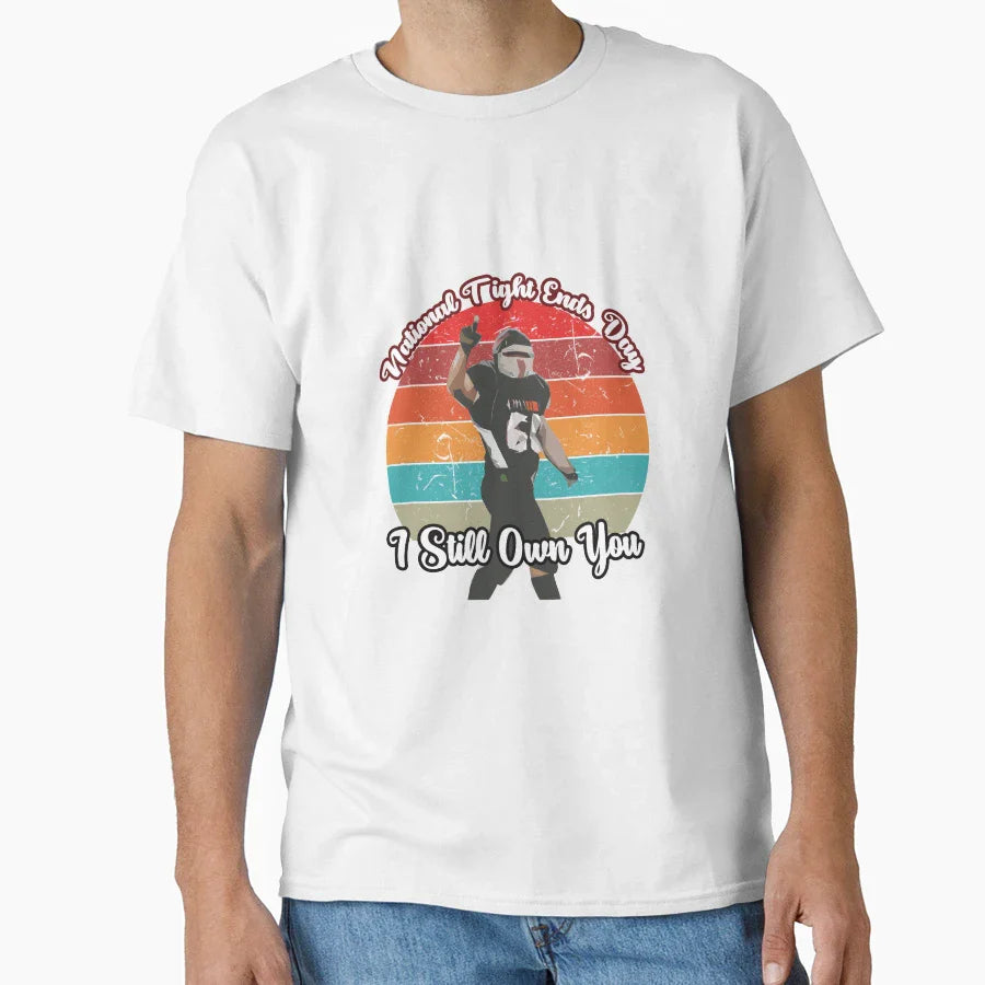 National Tight Ends Day T-Shirt - Casual Everyday Wear Men Women
