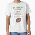 Funny Tifo My Team Is Better Than Yours T-Shirt - Graphic Print for Adults