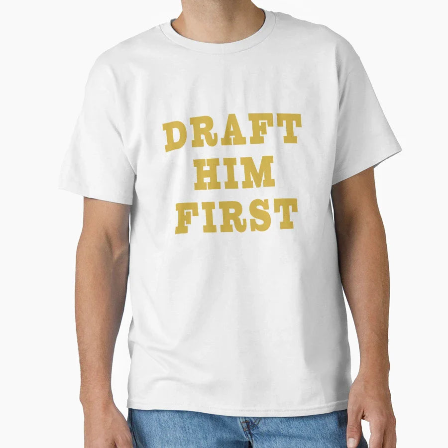 Draft Him First Political Election T-Shirt - Unique Graphic Unisex