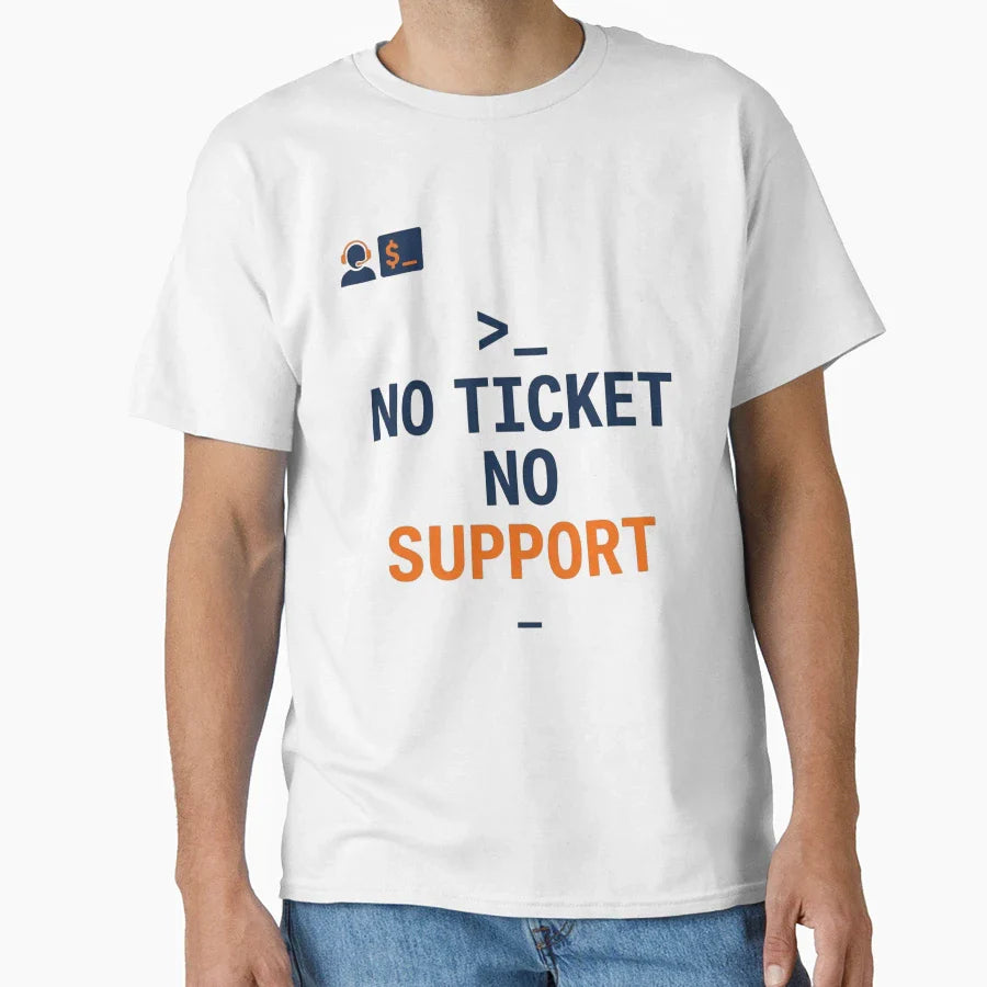 No Ticket No Support Funny Helpdesk T-Shirt - Aesthetic Graphic Men Women