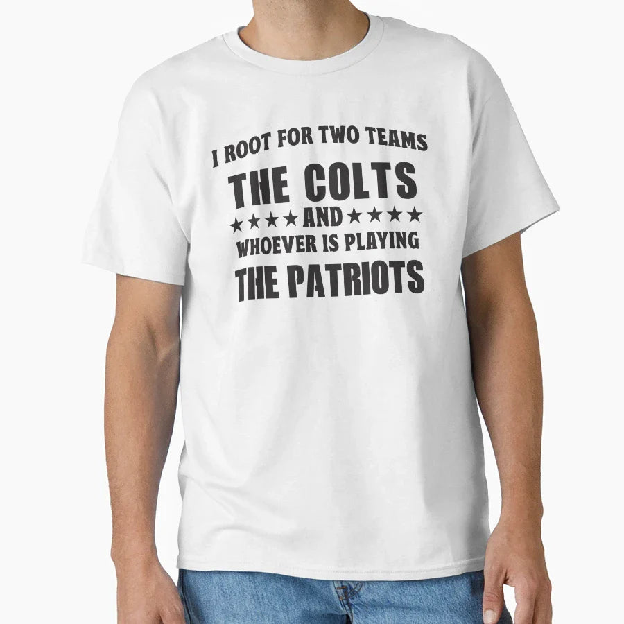 I Root Two Teams Colts And Whoever Is T-Shirt - Minimalist Print Men Women