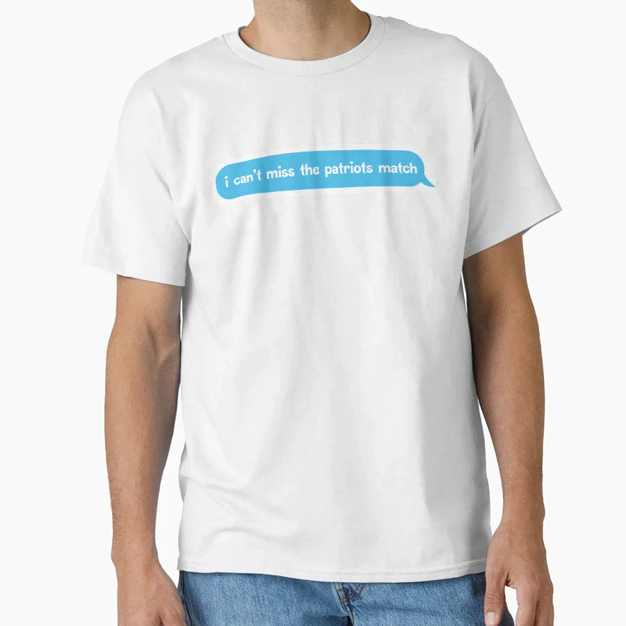 I Cant Miss Patriots Match T-Shirt - Trendy Graphic Men Women