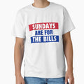 Sundays Are Bills T-Shirt - Fun Novelty Design Men Women