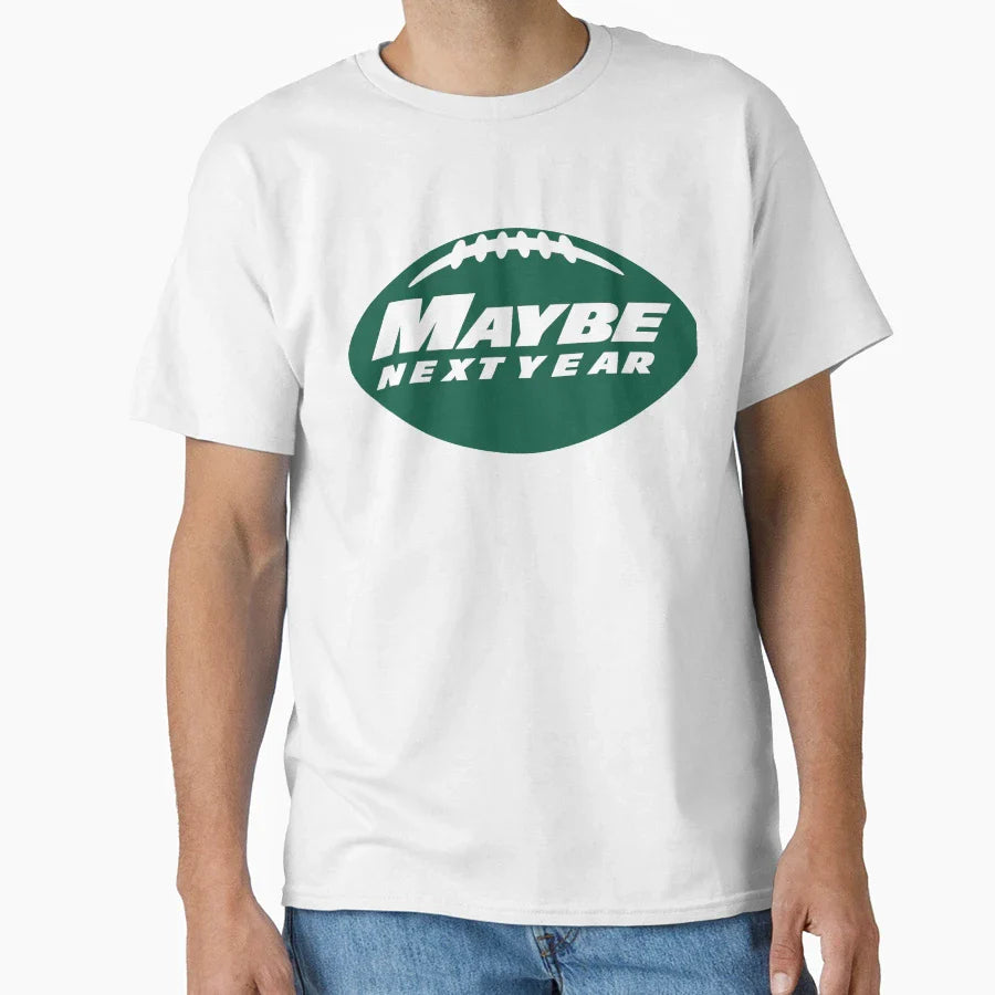 Maybe Next Year Jets T-Shirt - Trendy Graphic Unisex
