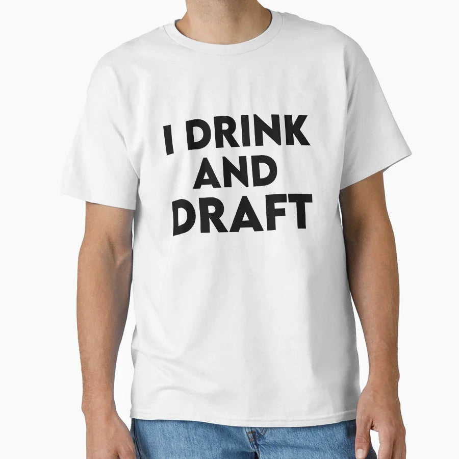 I Drink And Draft T-Shirt - Minimalist Print Unisex