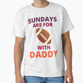 Sundays Are Football Daddy Football T-Shirt - Novelty Apparel for Adults