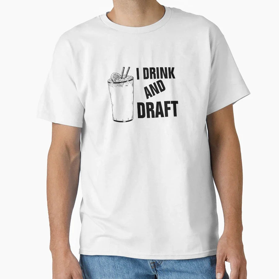 I Drink And Draft T-Shirt - Aesthetic Graphic Unisex