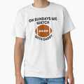 Sundays We Watch Football Daddy T-Shirt - Casual Everyday Wear Unisex
