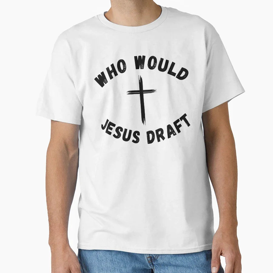 Who Would Jesus Draft Funny Fantasy T-Shirt - Unique Graphic Men Women
