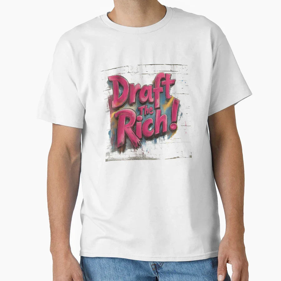 Draft Rich Street Art T-Shirt - Custom Art Print Men Women