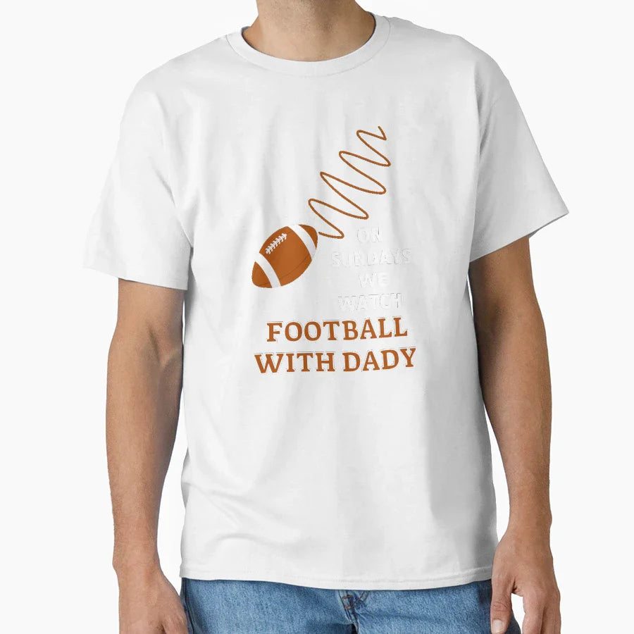 Sundays We Watch Football Daddy T-Shirt - Fun Novelty Design for Adults