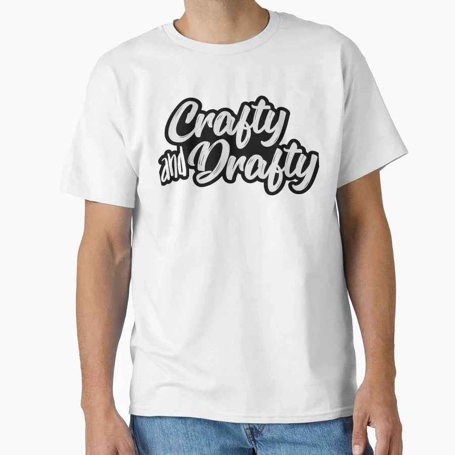 Crafty And Drafty T-Shirt - Novelty Apparel for Adults
