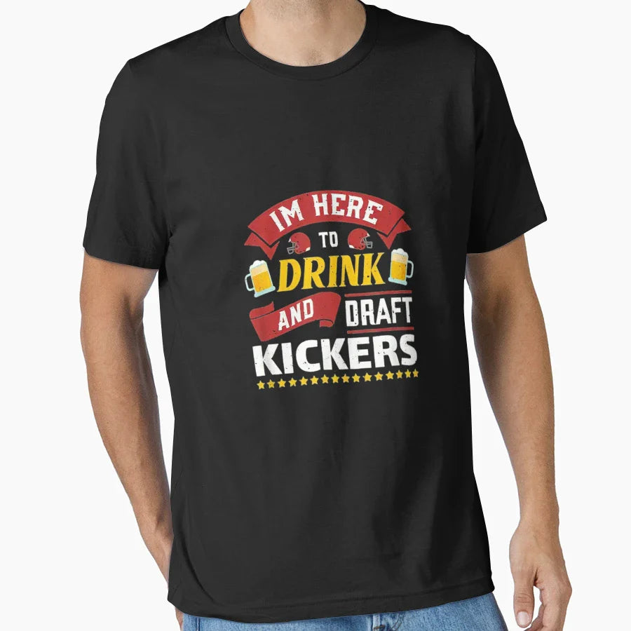 Im Here To Drink And Draft Kickers Im Here T-Shirt - Trendy Graphic Unisex