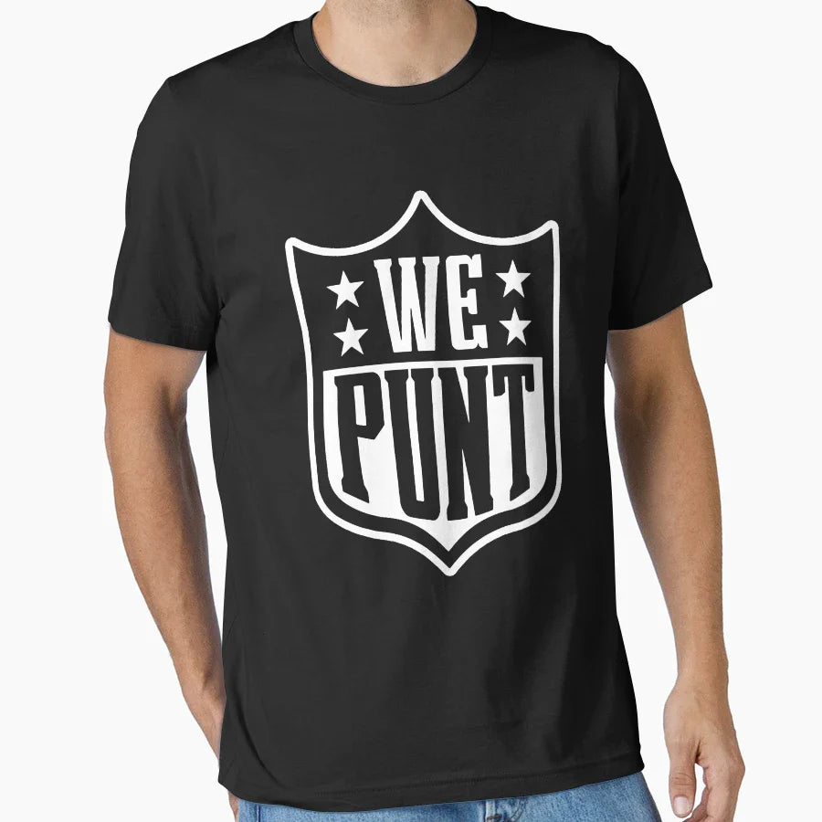 We Punt T-Shirt - Streetwear Style for Adults
