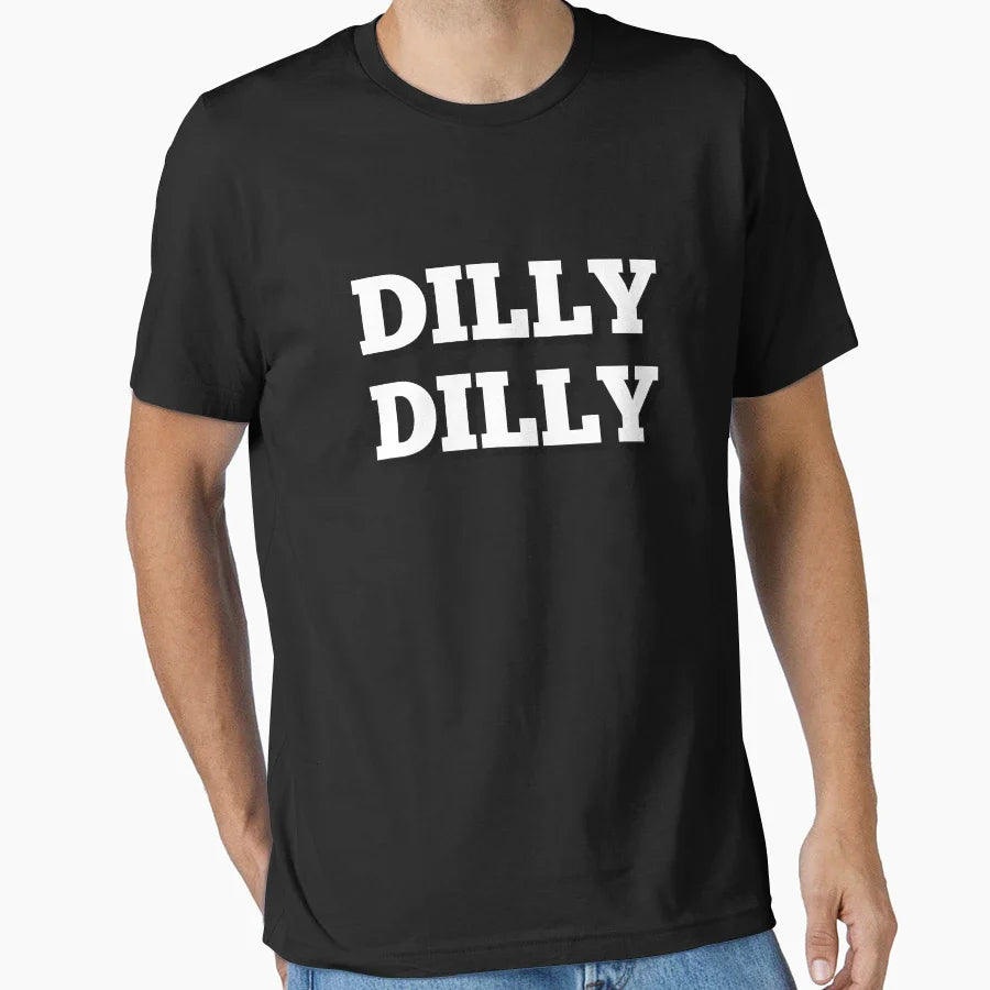 Dilly Dilly Funny Text T-Shirt - Custom Art Print Unisex